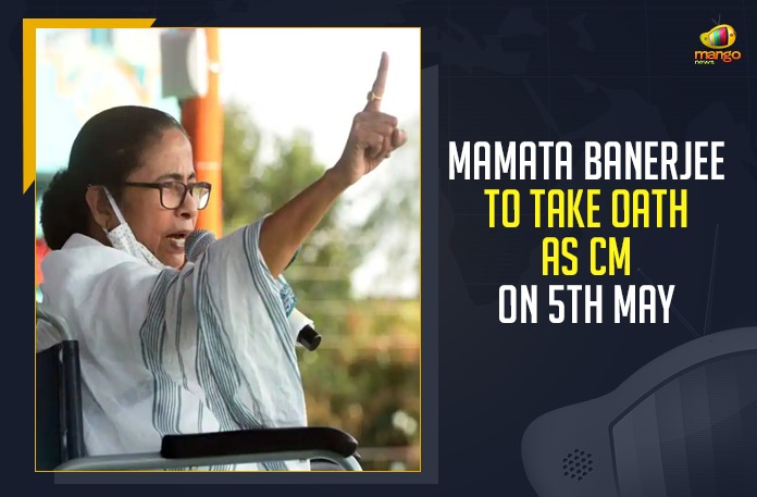 Mamata Banerjee To Take Oath As CM On 5th May, Mango News, Latest Breaking News, COVID-19 Cases Reports,West Bengal CM on 5th May, Mamata Banerjee to take oath as CM, Bengal polls 2021, Mamata Banerjee to take oath as WB CM, Mamata Banerjee, West Bengal Chief Minister Mamata Banerjee, Chief Minister Mamata Banerjee, West Bengal Assembly elections, West Bengal Governor Jagdeep Dhankhar