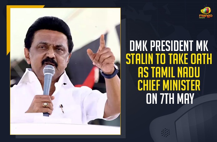 DMK President MK Stalin To Take Oath As Tamil Nadu Chief Minister On 7th May