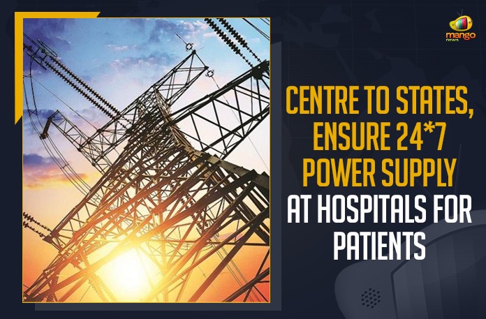 Centre To States, 24*7 Power Supply At Hospitals For Patients, Mango News, Latest Breaking News, Telangana Government, COVID-19 Situation, Shortage of Oxygen in Hospitals, Uninterrupted Power Supply to Hospitals, Covid Care Centres, COVID-19 Hospitals, Union Ministry of Home Affairs, Covid-19 Treatment, UttarakhandK Nursing Home in Delhi Vikaspuri