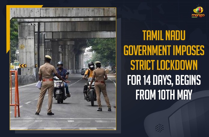 Tamil Nadu Government Imposes Strict Lockdown For 14 Days, Mango News,Latest Breaking News 2021,COVID-19,Tamil Nadu Breaking News, Tamil Nadu Latest News,Chief Minister of Tamil Nadu, Y.S. Jagan Mohan Reddy, Tamil Nadu State Government, Tamil Nadu Chief Minister MK Stalin, Dravida Munnetra Kazhagam, COVID-19 Guidelines
