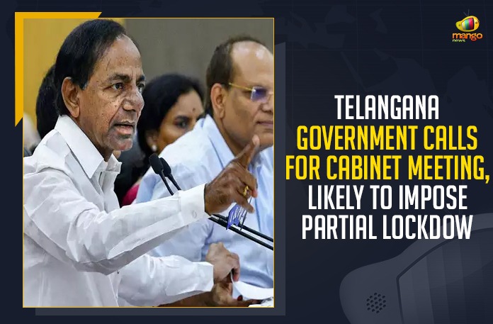 Telangana Government Calls For Cabinet Meeting, Likely To Impose Partial Lockdown