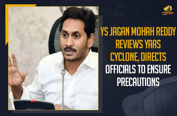 YS Jagan Mohah Reddy Reviews Yaas Cyclone, Directs Officials To Ensure Precautions