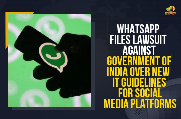 WhatsApp Files Lawsuit Against Government Of India Over New IT Guidelines For Social Media Platforms