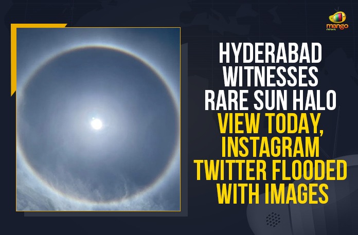 #SunHalo #SunHaloInHyderabad #Hyderabad2021, are view of Sun Halo, bright halo around the Sun, Hyderabad, Hyderabad Witnesses Rare Sun Halo View Today, Hyderabad Witnesses Rare Sun Halo View Today Instagram Twitter Flooded With Images, Mango News, Rare Sun Halo spotted, Rare Sun Halo spotted in Hyderabad, Rare Sun Halo View, Rare Sun Halo View In Hyderabad, Rare Sun Halo View Today, Sun looked different from usual