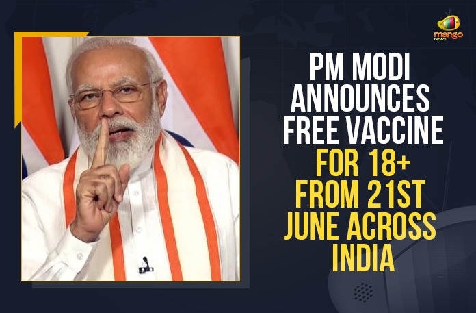 PM Modi Announces Free Vaccine For 18+ From 21st June Across India