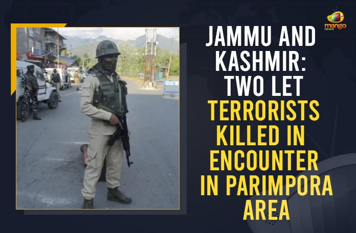 Jammu And Kashmir: Two LeT Terrorists Killed In Encounter In Parimpora Area