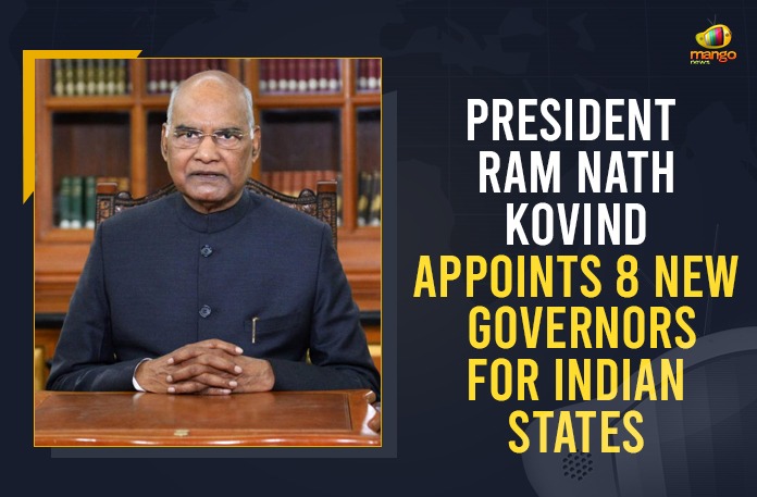 President Ram Nath Kovind Appoints 8 New Governors For Indian States