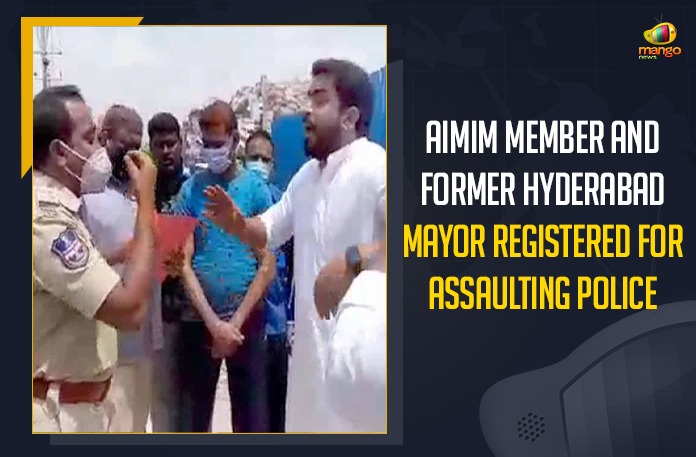 AIMIM Member And Former Hyderabad Mayor Registered For Assaulting Police, case against Mohammed Majid Hussain, former GHMC Mayor, former GHMC Mayor Mohammed Majid Hussain, former GHMC Mayor Mohammed Majid Hussain Land Issue, Former Hyderabad mayor Majid Hussain, former Mayor, Greater Hyderabad Municipal Corporation, Hyderabad Police, Mango News, Mohammed Majid Hussain