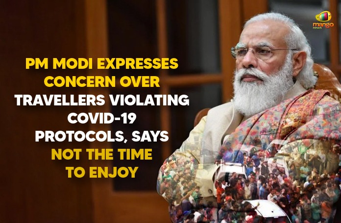 PM Modi Expresses Concern Over Travellers Violating COVID-19 Protocols, Says Not The Time To Enjoy