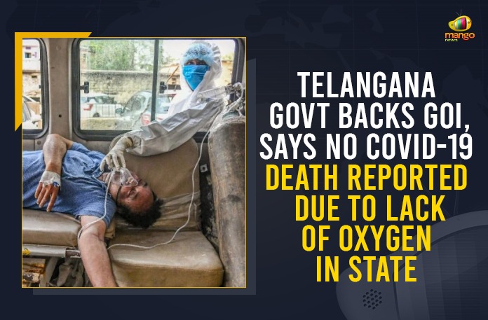 Telangana Govt Backs GoI, Says No COVID-19 Death Reported Due To Lack Of Oxygen In State