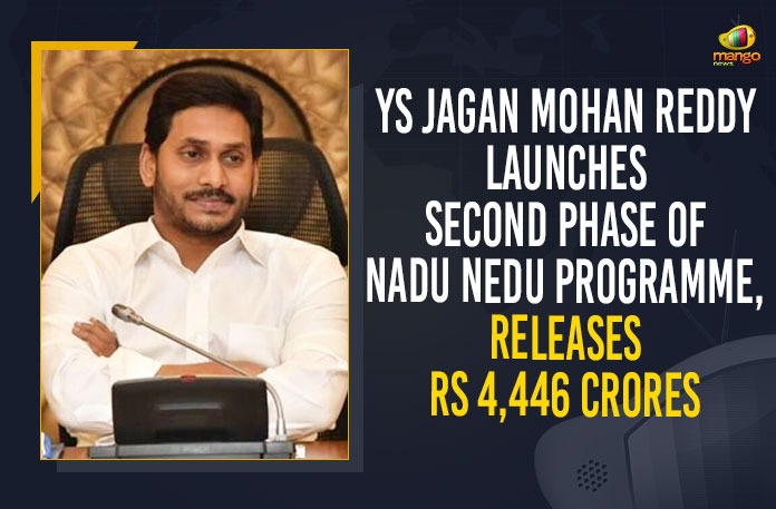 YS Jagan Mohan Reddy Launches Second Phase Of Nadu Nedu Programme, Releases Rs 4,446 Crores