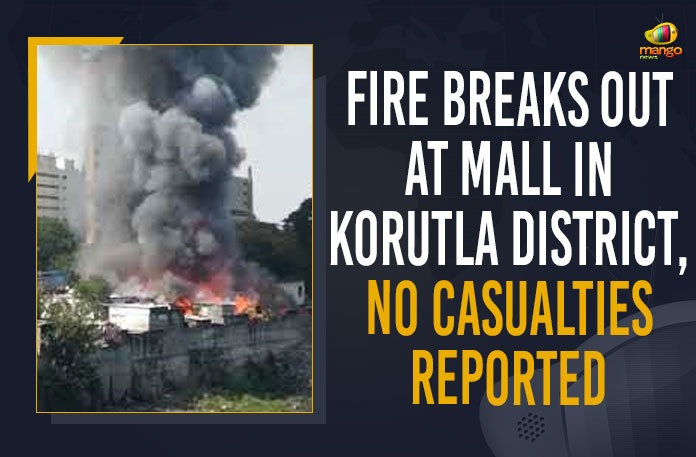 Fire Breaks Out At Mall In Korutla District, No Casualties Reported