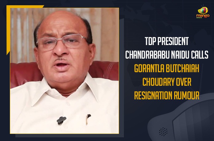 TDP President Chandrababu Naidu Calls Gorantla Butchaiah Choudary Over Resignation Rumour
