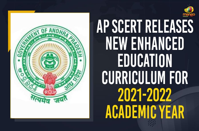 2021-2022 academic year, Academic Calendar, AP Academic Calendar, AP SCERT Releases New Enhanced Education Curriculum, AP SCERT Releases New Enhanced Education Curriculum For 2021-2022 Academic Year, AP School Academic Calendar 2021-2022, Education Department, Mango News, New Enhanced Education Curriculum For 2021-2022 Academic Year, SCERT Academic calendar, SCERT Releases New Enhanced Education Curriculum For 2021-2022, State Council for Educational Research and Training
