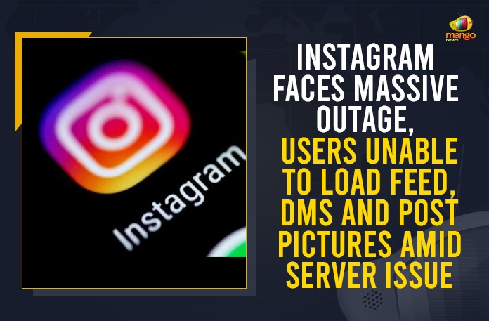 DMs And Post Pictures Amid Server Issue, facebook, Instagram, Instagram faces global outage, Instagram Faces Massive Outage, Instagram Faces Massive Outage Users Unable To Load Feed, Instagram Faces Widespread Outage, Instagram facing issues in India, Mango News, Massive outages hit Instagram, photo sharing application, social media platforms Instagram, Users Unable To Load Feed, WhatsApp