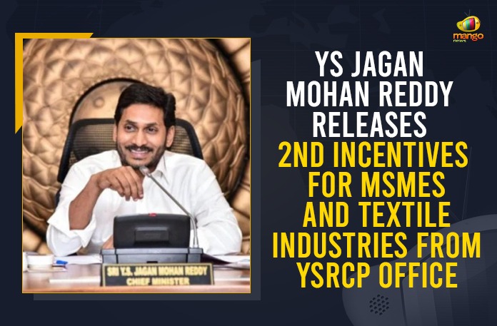 YS Jagan Mohan Reddy Releases 2nd Incentives For MSMEs And Textile Industries From YSRCP Office