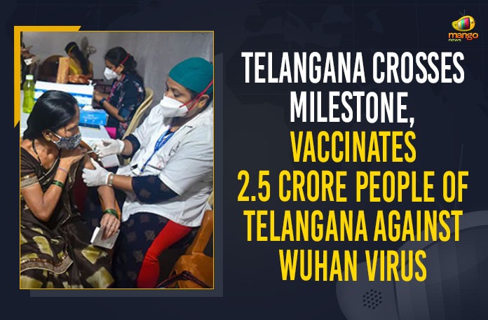 Telangana Crosses Milestone, Vaccinates 2.5 Crore People Of Telangana Against Wuhan Virus