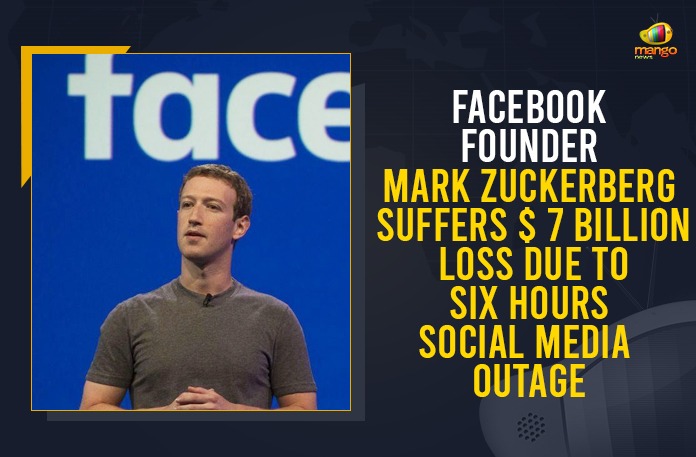 Facebook Founder Mark Zuckerberg Suffers $ 7 Billion Loss Due To Six Hours Social Media Outage