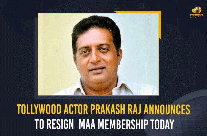 Tollywood Actor Prakash Raj Announces To Resign MAA Membership Today