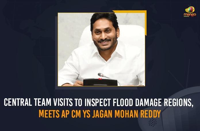 Andhra Pradesh Chief Minister, Andhra Pradesh Rains, AP CM YS Jagan Mohan Reddy, Central Team, Central team to assess flood and rain damage in Andhra, Central team visit Andhra, Central team visit Andhra for flood damage assessment, Central team visit Andhra Pradesh, Central Team Visits To Inspect Flood Damage Regions, Central Team Visits To Inspect Flood Damage Regions Meets AP CM YS Jagan Mohan Reddy, Chief Minister of Andhra Pradesh, Loss Due to Rains and Floods, Loss Due to Rains and Floods In AP, Mango News, MangoNews, Union Home Ministry to National Ministry