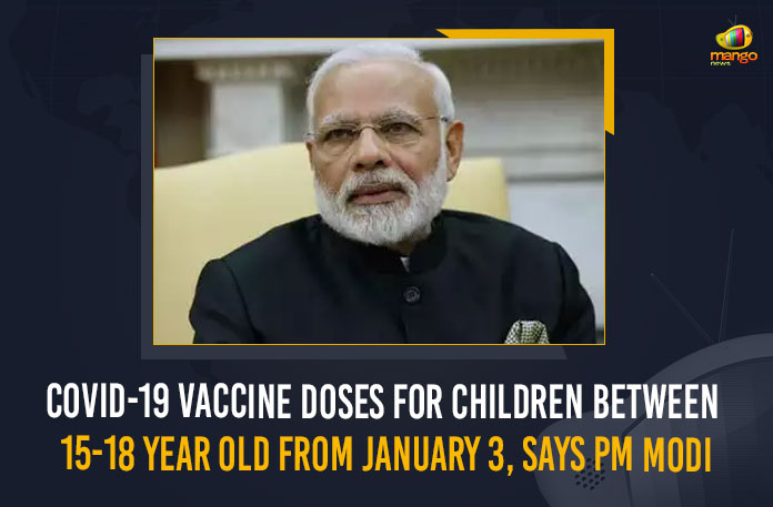 COVID-19 Vaccine Doses For Children Between 15-18 Year Old From January 3, Says PM Modi