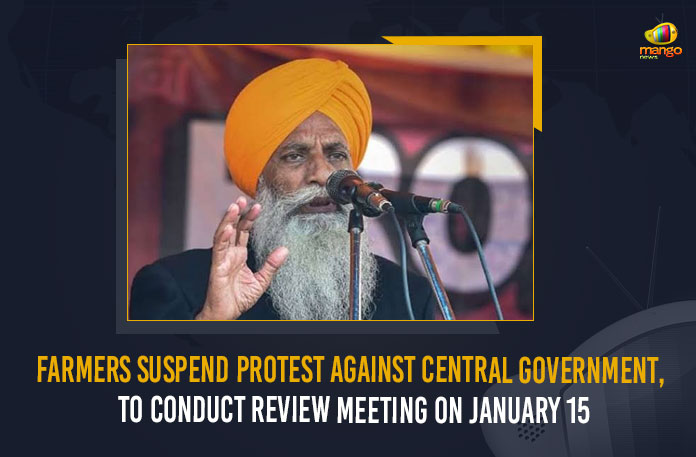 Farmers Suspend Protest Against Central Government, To Conduct Review Meeting On January 15