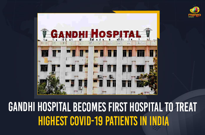 Gandhi Hospital Becomes First Hospital To Treat Highest COVID-19 Patients In India
