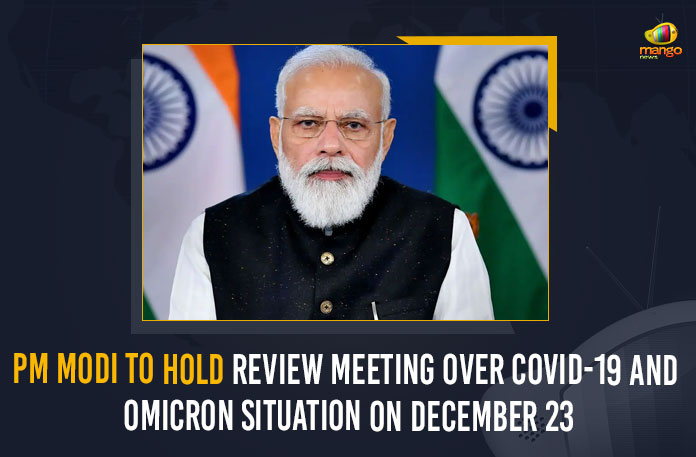 PM Modi To Hold Review Meeting Over COVID-19 And Omicron Situation On December 23