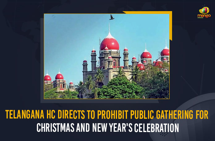 govt bans all mass gatherings for Christmas, Mango News, Prohibition on gatherings continues in Capital, Telangana Christmas And New Year Celebration, Telangana Christmas Celebrations, Telangana HC, Telangana HC Directs To Prohibit Public Gathering, Telangana HC Directs To Prohibit Public Gathering For Christmas, Telangana HC Directs To Prohibit Public Gathering For Christmas And New Year’s Celebration, Telangana New Year Celebrations, Telangana Omicron, Telangana Omicron Cases