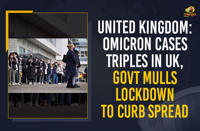 United Kingdom: Omicron Cases Triples In UK, Govt Mulls Lockdown To Curb Spread