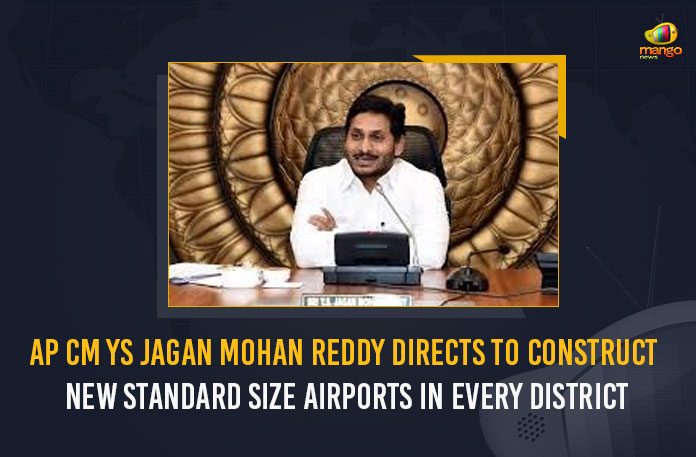 AP CM YS Jagan Mohan Reddy Directs To Construct New Standard Size Airports In Every District, AP CM YS Jagan Mohan Reddy, New Standard Size Airports In Every District, AP CM YS Jagan, New Standard Size Airports In Every District In AP, Andhra Pradesh CM YS Jagan Reddy, New Standard Size Airports In Each District In AP, New Standard Size Airports In AP, One District One Airport, One District One Airport concept In AP, CM YS Jagan, Chief Minister of Andhra Pradesh YS Jagan Mohan Reddy Chief Minister of Andhra Pradesh YS Jagan, AP CM YS Jagan Mohan Reddy roots for One district One airport concept, Infrastructure and Investments Department to construct new airports In AP, I and I Departments to construct new airports In AP, Mango News,Mr. Y.S. Jagan Mohan Reddy, the Chief Minister of Andhra Pradesh (A.P.,) directed the Infrastructure and Investments (I and I) Department to construct new airports.