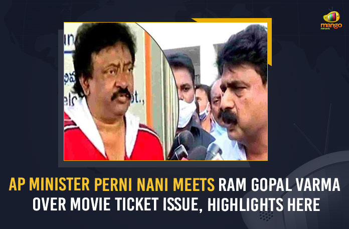 AP Minister Perni Nani Meets Ram Gopal Varma Over Movie Ticket Issue, Highlights Here, Minister Perni Nani, Director Ram Gopal Varma, Movie Tickets Issue In AP, Director RGV, AP Minister Perni Nani, Andhra Pradesh, Andhra Pradesh Ticket Issues, Tollywood Ram Gopal Varma, Ram Gopal Varma, AP Minister, Minister Perni Nani, Perni Nani, Jagan Mohan Reddy, CM YS Jagan Mohan Reddy, Director RGV, Ticket Price issue, Movie Ticket Issue, Cinema Ticket Issue, movie tickets, Tollywood Live Updates, Tollywood News, Movie News, Movie Updates, Mango News, Highlights Here,