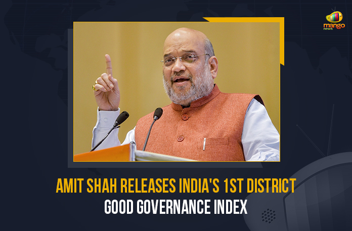Amit Shah Releases India’s 1st District Good Governance Index