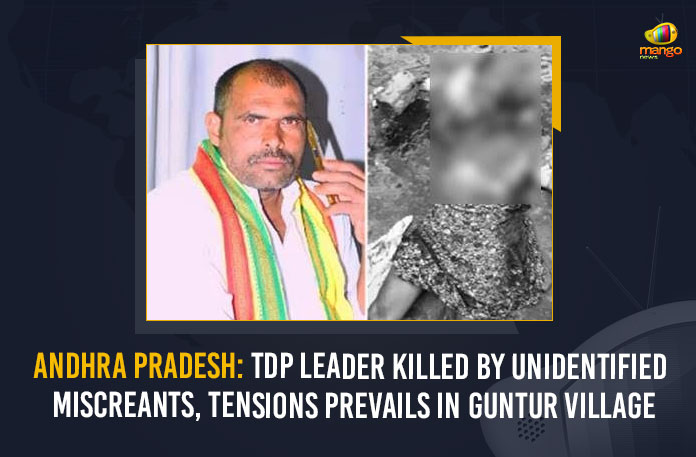 Andhra Pradesh: TDP Leader Killed By Unidentified Miscreants, Tensions Prevails In Guntur Village