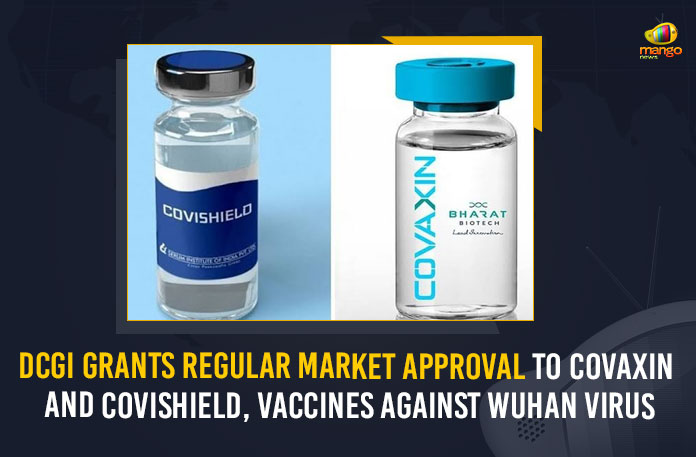 DCGI Grants Regular Market Approval To COVAXIN and Covishield Vaccines Against Wuhan Virus, The Drugs Controller General of India, DCGI, COVAXIN and Covishield Vaccines, Regular Market Approval To COVAXIN and Covishield Vaccines, Coronavirus, coronavirus india, Coronavirus Updates, COVID-19, COVID-19 Live Updates, Covid-19 New Updates, Mango News, Wuhan Virus Vaccination, Wuhan Virus Vaccination Updates, Wuhan Virus Vaccination Live Updates, Latest Vaccine Information, covid-19 Vaccination In India, Covid 19 vaccines, covid-19 Vaccination, covid-19 Vaccination Live News, covid-19 Vaccination Live Updates, Covid 19 vaccine, COVAXIN Vaccination Updates, Covishield Vaccination Updates,