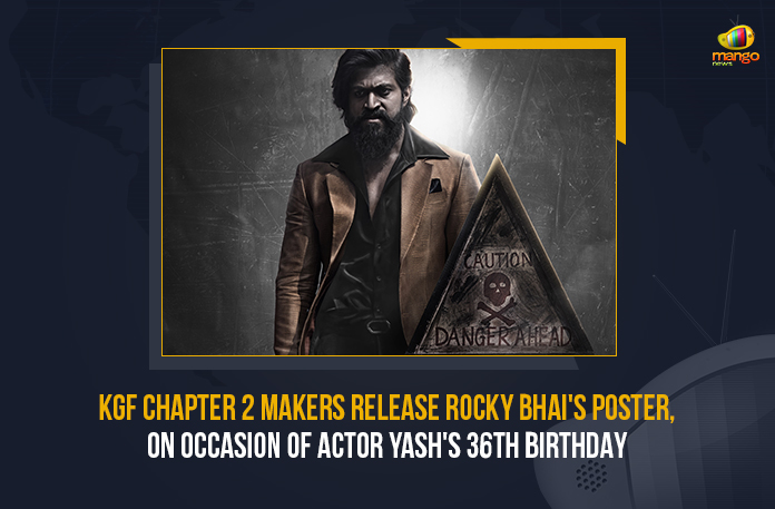 KGF Chapter 2 Makers Release Rocky Bhai's Poster, On Occasion Of Actor Yash's 36th Birthday, KGF Chapter 2 Makers Release Rocky Bhai's Poster, On Occasion Of Actor Yash's 36th Birthday, Rocky Bhai's Poster, KGF Chapter 2, Actor Yash's 36th Birthday, Cinema, Cinema News, Cinema Latest News, Rocky Bhai looks deadly in birthday special poster of KGF Chapter 2, special poster of KGF Chapter 2, Poster of KGF Chapter 2, Yash birthday kgf 2 poster, Rocky Bhai birthday, Yash birthday celebration 2022, KGF Chapter 2 new Poster, 2022 Yash birthday celebrations, Mango News, Yash's 36th Birthday, Rocky Bhai 36th Birthday, 36th Birthday,