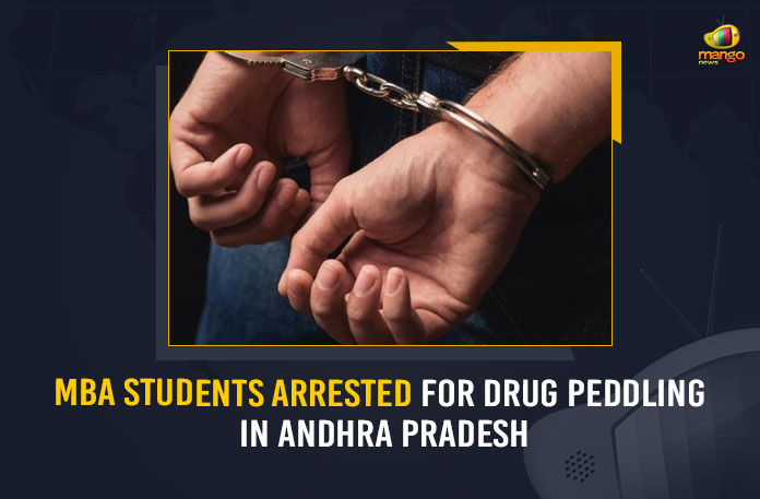 MBA Students Arrested For Drug Peddling In Andhra Pradesh