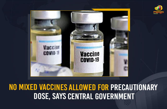 No Mixed Vaccines Allowed For Precautionary Dose, Says Central Government