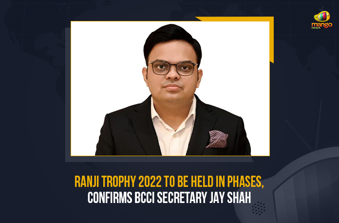Ranji Trophy 2022 To Be Held In Phases Confirms BCCI Secretary Jay Shah, Ranji Trophy 2022 To Be Held In Phases, Ranji Trophy 2022, BCCI Secretary Jay Shah Says Ranji Trophy 2022 To Be Held In Phases, The Board of Control for Cricket in India, The Board of Control for Cricket in India Says Ranji Trophy 2022 To Be Held In Phases, Ranji Trophy 2022 To Be Held In Two Phases, Cricket, Cricket Latest News, Cricket Latest Updates, Ranji Trophy 2022 Latest News, Ranji Trophy 2022 Latest Updates, Mango News, Ranji Trophy 2022 News, Ranji Trophy 2022 Live Updates, Ranji Trophy 2022 Updates,