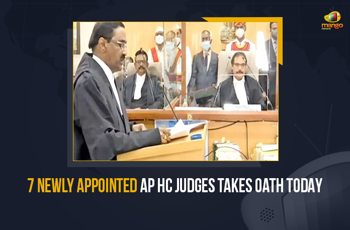 7 Newly Appointed AP HC Judges Takes Oath Today, 7 Newly Appointed AP HC Judges, AP HC Judges, AP HC, 7 Newly Appointed HC Judges, 7 Newly Appointed HC Judges Takes Oath Today, Newly Appointed HC Judges Takes Oath Today, 7 newly appointed judges for AP high court took oath as the Andhra Pradesh HC judges, 7 newly appointed judges for AP high court, AP high court, Andhra Pradesh high court, High court judges, AP High court judges, judges, 7 Newly Appointed Judges, Andhra Pradesh HC judges, HC judges, Mango News,