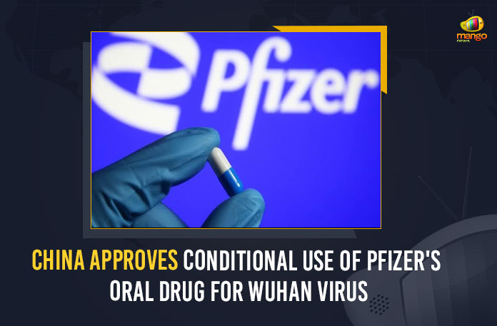 China Approves Conditional Use Of Pfizer's Oral Drug For Wuhan Virus, China Approves Conditional Use Of Pfizer's Oral Drug, Pfizer's Oral Drug For Wuhan Virus, China approved the emergency use of Pfizer’s oral pills for Wuhan virus, Pfizer’s oral pills, Pfizer's Oral Drug, China, China Latest News, China Latest Updates, Coronavirus, Coronavirus live updates, coronavirus news, Coronavirus Updates, COVID-19, COVID-19 Live Updates, Covid-19 New Updates, Covid-19 Positive Cases, Covid-19 Positive Cases Live Updates, Mango News, Omicron, Omicron cases, Omicron covid variant, Omicron variant,