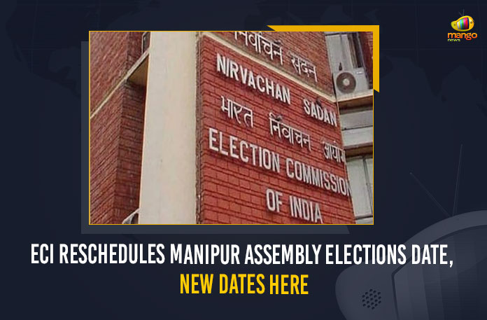 ECI Reschedules Manipur Assembly Elections Date New Dates Here, ECI, ECI Reschedules Manipur Assembly Elections, Manipur Assembly Elections, Assembly Elections, Election Commission of India, Election Commission of India Reschedules Manipur Assembly Elections Date New Dates Here, Manipur, Manipur Assembly Elections 2022, Manipur Assembly Elections Latest News, Manipur Assembly Elections Latest Updates, Manipur Assembly Elections Live Updates, New Dates For Manipur Assembly Elections, Manipur Assembly Elections New Dates, two-phased Manipur elections, ECI announced new dates of the Manipur Assembly elections 2022, Assembly elections 2022, Mango News,