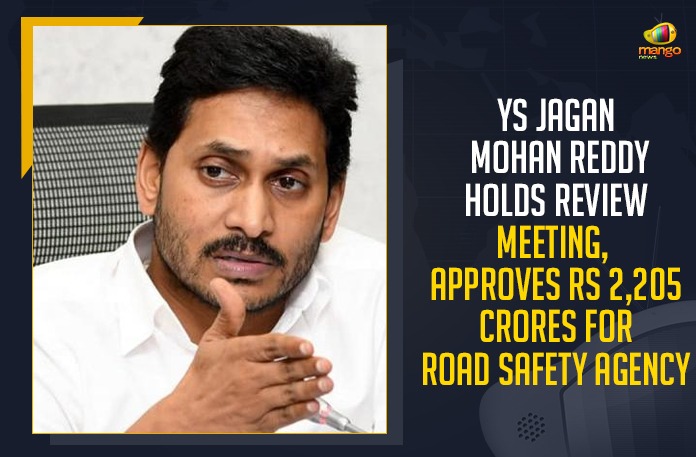 YS Jagan Mohan Reddy Holds Review Meeting Approves Rs 2205 Crores For Road Safety Agency, YS Jagan Mohan Reddy Holds Review Meeting, YS Jagan Mohan Reddy, YS Jagan, CM YS Jagan, AP CM YS Jagan, CM YS Jagan Approves Rs 2205 Crores For Road Safety Agency, AP CM YS Jagan Approves Rs 2205 Crores For Road Safety Agency, YS Jagan Mohan Reddy Approves Rs 2205 Crores For Road Safety Agency, Chief Minister Of Andhra Pradesh, trauma care centres in all the new districts, 13 new districts, State Cabinet Ministers, Chief Minister YS Jagan Mohan Reddy, Andhra Pradesh, Andhra Pradesh Latest News, Andhra Pradesh Latest Updates, Andhra Pradesh Live Updates, Mango News,