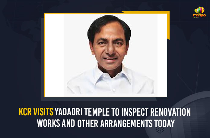 KCR Visits Yadadri Temple To Inspect Renovation Works And Other Arrangements Today, KCR Visits Yadadri Temple, KCR Visits Yadadri Temple To Inspect Renovation Works And Other Arrangements, K Chandrashekar Rao the Chief Minister of Telangana, Chief Minister of Telangana, Chief Minister of Telangana Visits Yadadri Temple To Inspect Renovation Works And Other Arrangements, Renovation Works And Other Arrangements Of Yadadri Temple, Yadadri Temple, Yadadri Temple Latest News, Yadadri Temple Latest Updates, Yadadri Temple Live Updates, Telangana CM would inspect the development works of the temple in Yadadri Temple, development works of the temple in Yadadri Temple, Telangana CM KCR, Chief Minister of Telangana is on a visit to Yadadri Temple, Mango News,