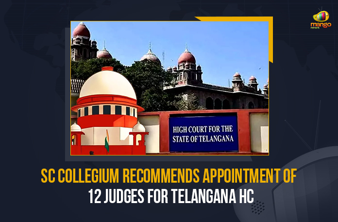 SC Collegium Recommends Appointment Of 12 Judges For Telangana HC, SC Collegium Recommends Appointment Of 12 Judges For Telangana High Court, Supreme Court Collegium has approved elevation of 12 advocates and judicial officers as judges in the Telangana High Court, Supreme Court Collegium, 12 advocates and judicial officers as judges in the Telangana High Court, 12 advocates and judicial officers, Telangana High Court, Supreme Court, TS High Court, Telangana High Court Latest News, Telangana High Court Latest Updates, Telangana HC, SC Collegium, SC Collegium Resolutions, Supreme Court Of India, Supreme Court Of India Collegium, Mango News, Supreme Court Of India Recommends 12 advocates and judicial officers as judges in the Telangana High Court, Telangana High Court judges,