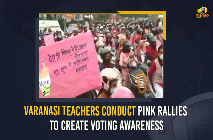 Varanasi Teachers Conduct Pink Rallies To Create Voting Awareness