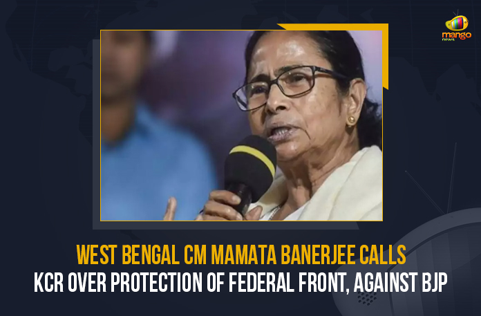 West Bengal CM Mamata Banerjee Calls KCR Over Protection Of Federal Front, Against BJP