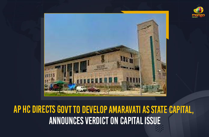 AP HC Directs Govt To Develop Amaravati As State Capital, Announces Verdict On Capital Issue
