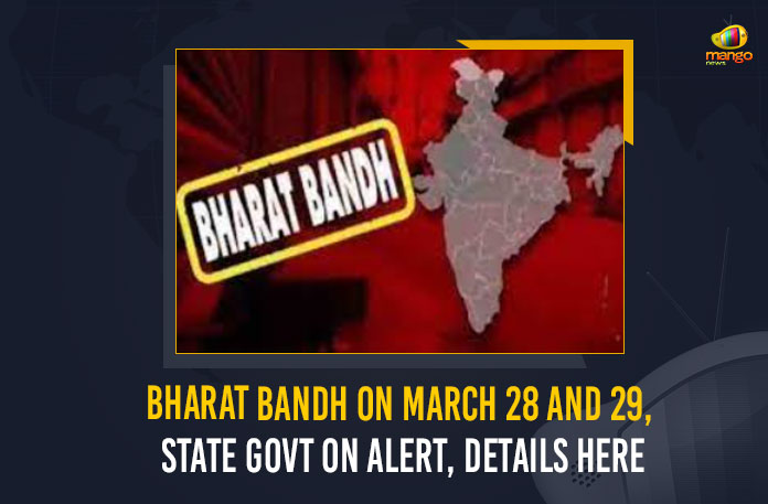 Bharat Bandh On March 28 And 29, State Govt On Alert, Details Here