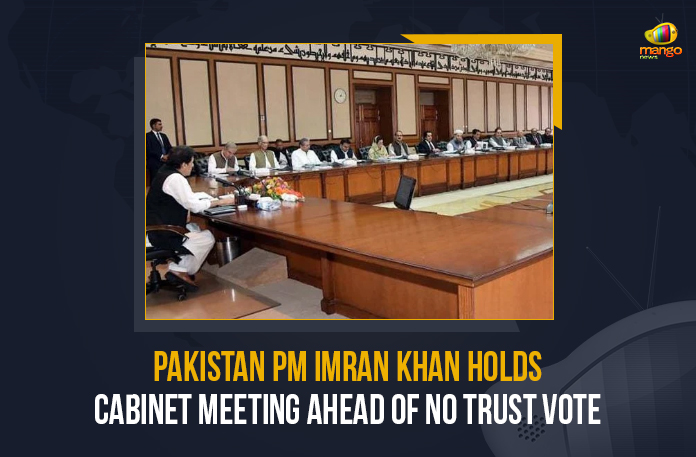 Pakistan PM Imran Khan Holds Cabinet Meeting Ahead Of No Trust Vote